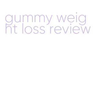 gummy weight loss review